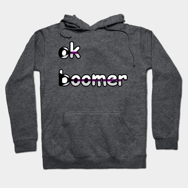 ok, boomer: Demisexual Edition Hoodie by Brewing_Personalitea